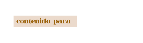 contenido para